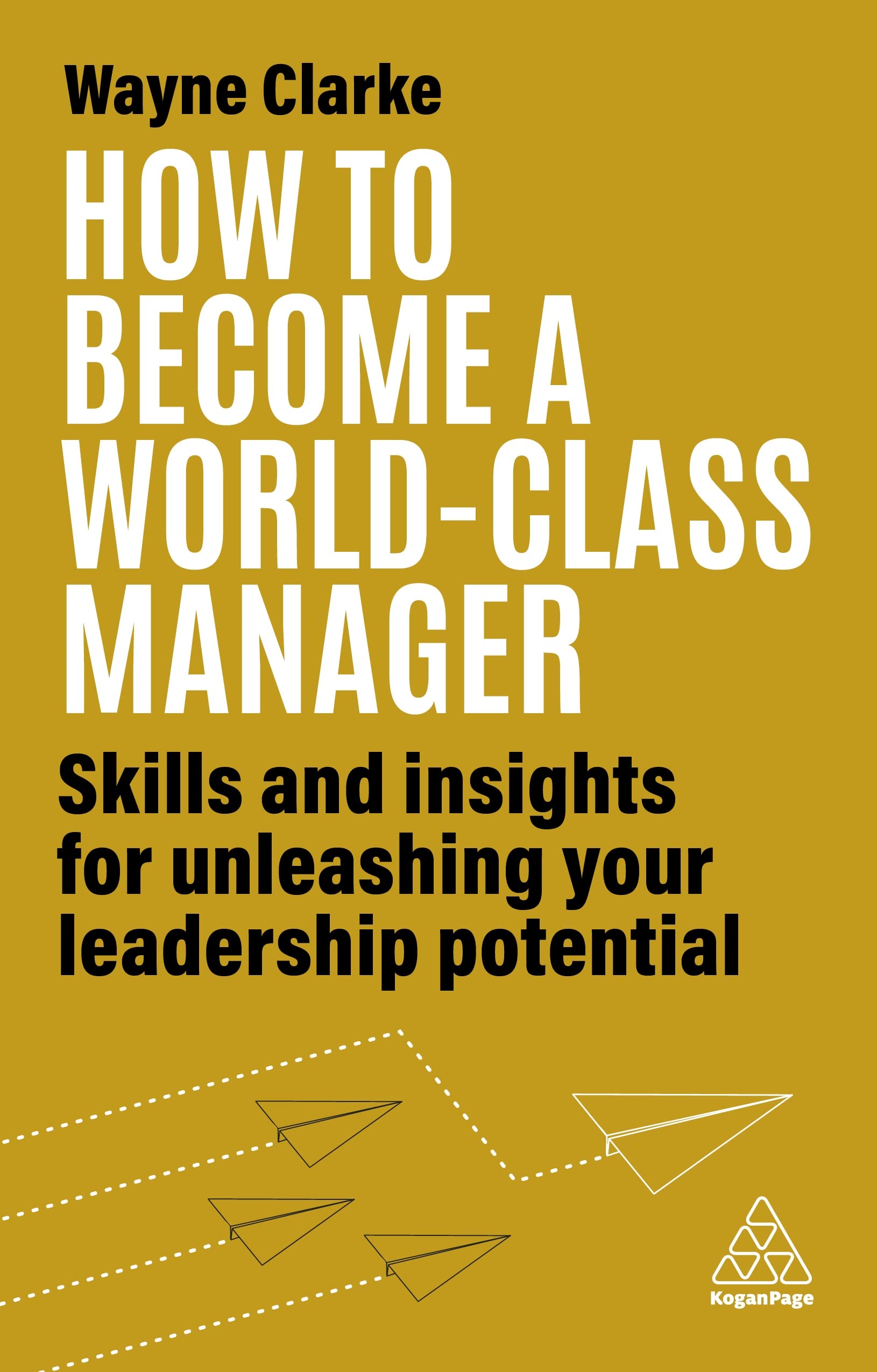 How to Become a World-Class Manager | Wayne Clarke