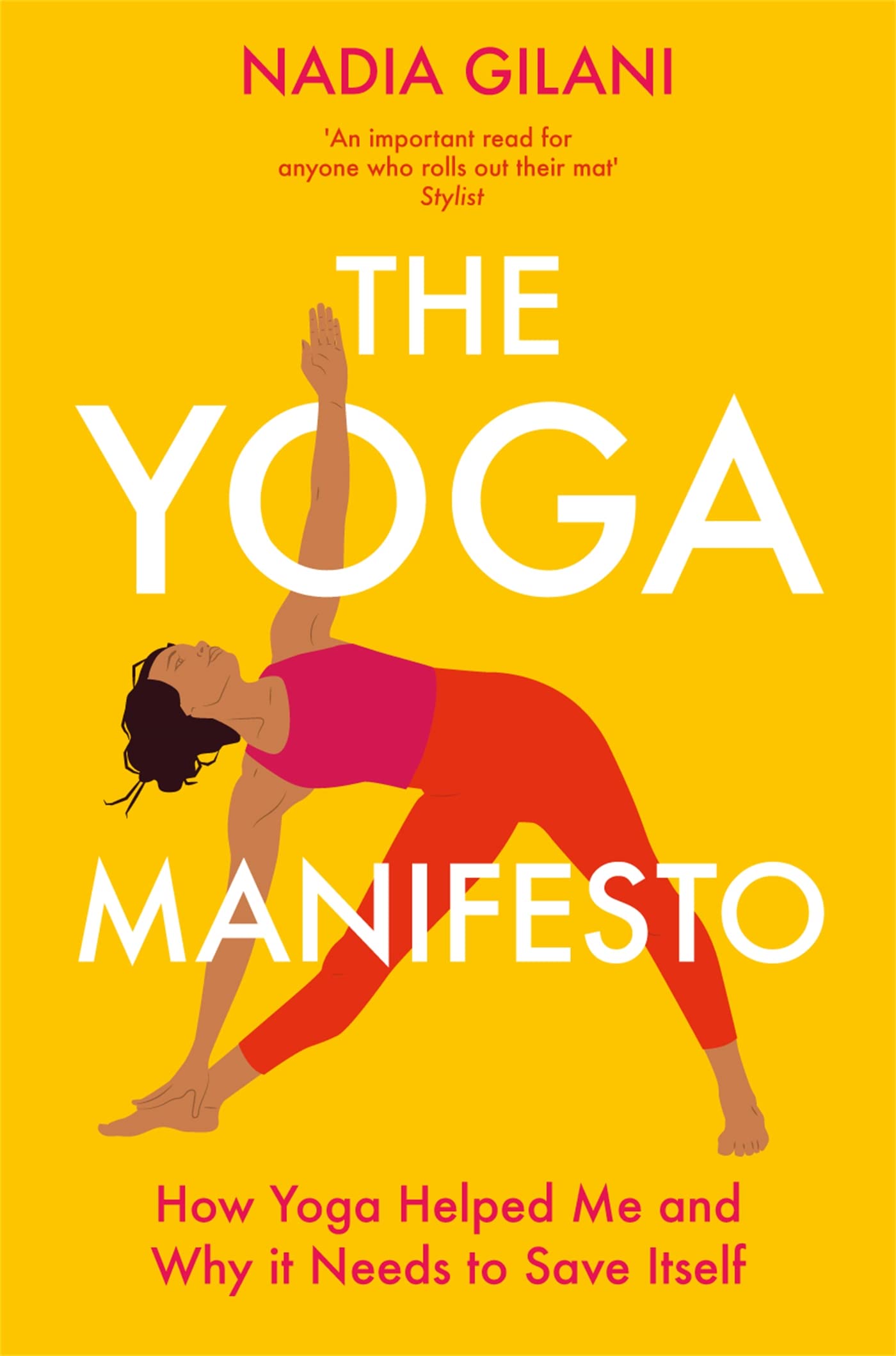 The Yoga Manifesto | Nadia Gilani