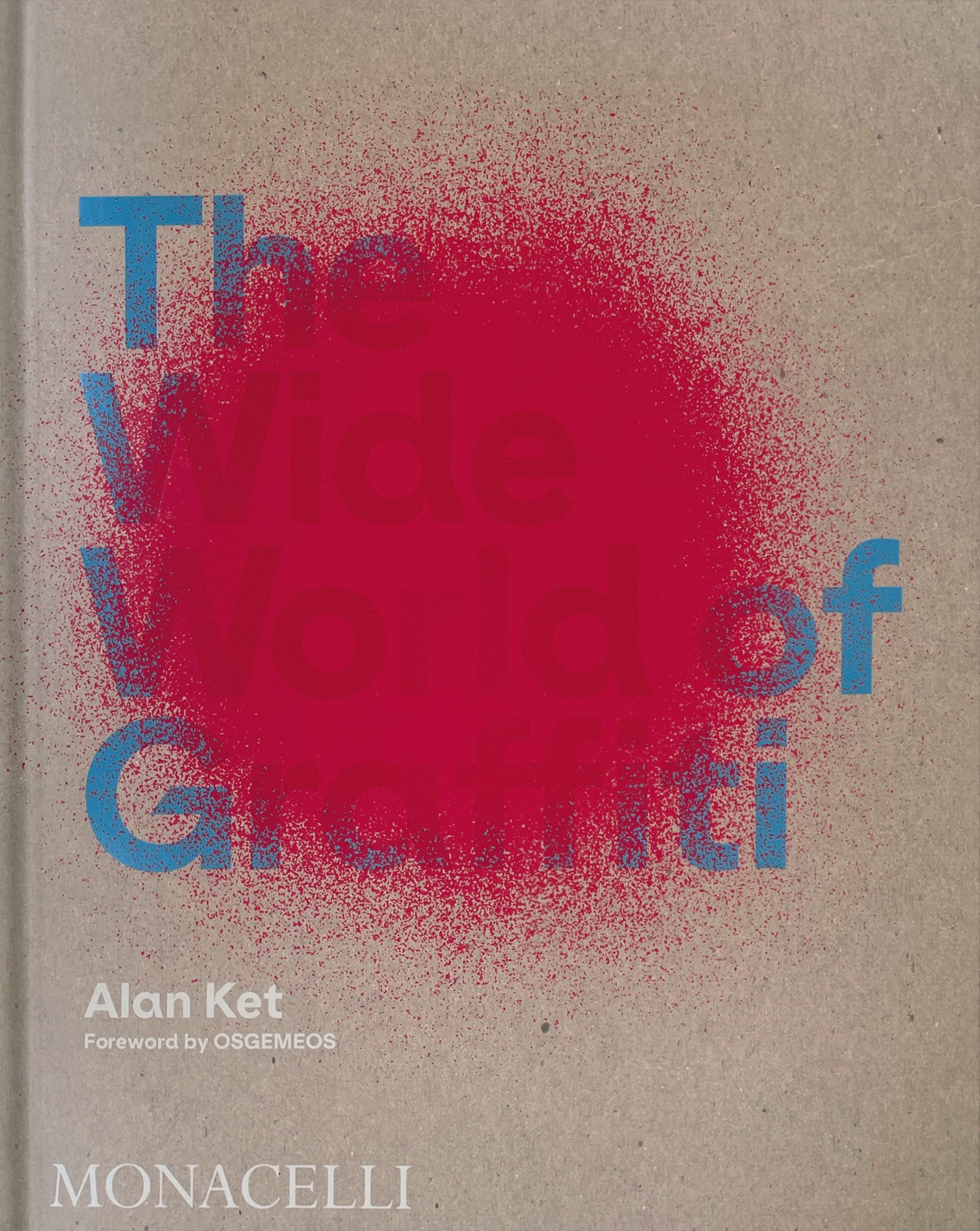 The Wide World of Graffiti | Alan Ket