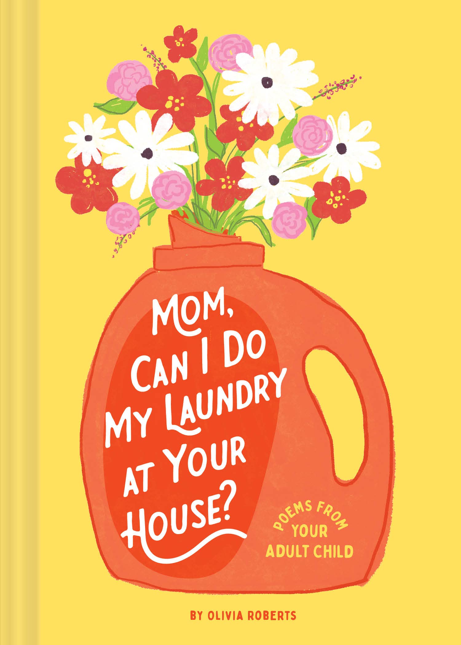 Mom, Can I Do My Laundry at Your House? | Olivia Roberts