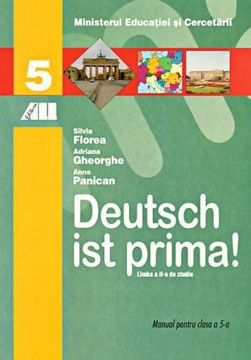 Deutsch Ist Prima! Manual de limba germana pentru clasa a V-a | Silvia Florea, Adriana Gheorghe, Anne Panican
