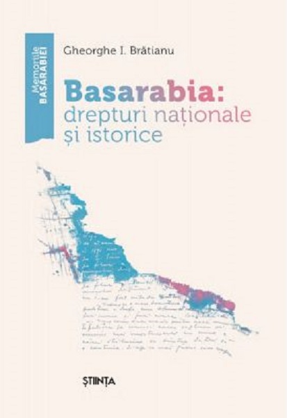 Basarabia: Drepturi nationale si istorice | Gheorghe I. Bratianu