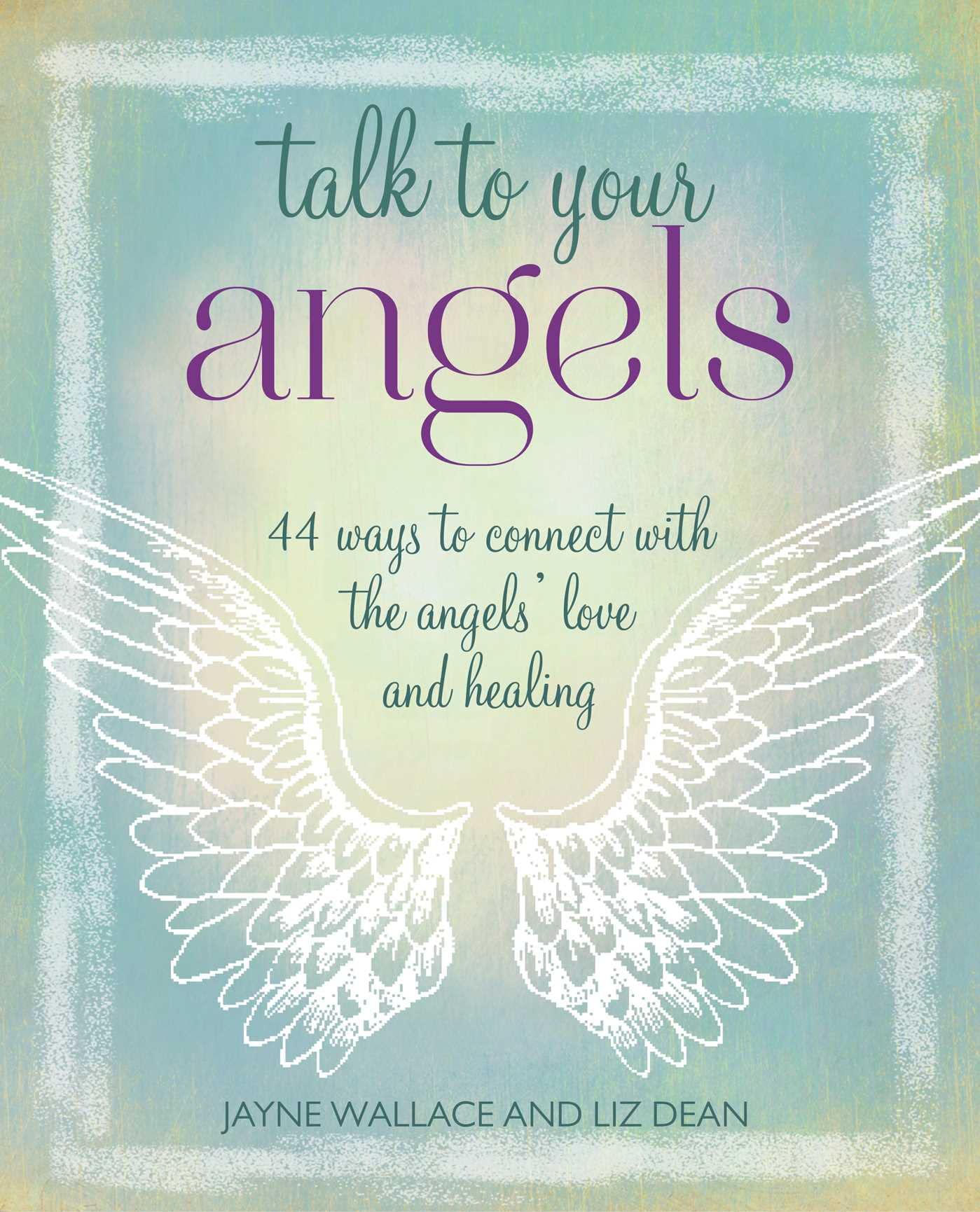 Talk to Your Angels | Jayne Wallace, Liz Dean