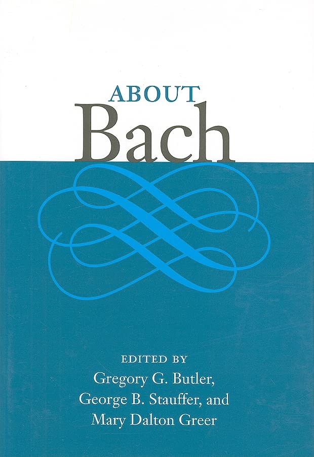 About Bach | Gregory Butler, George B. Stauffer, Mary Dalton Greer