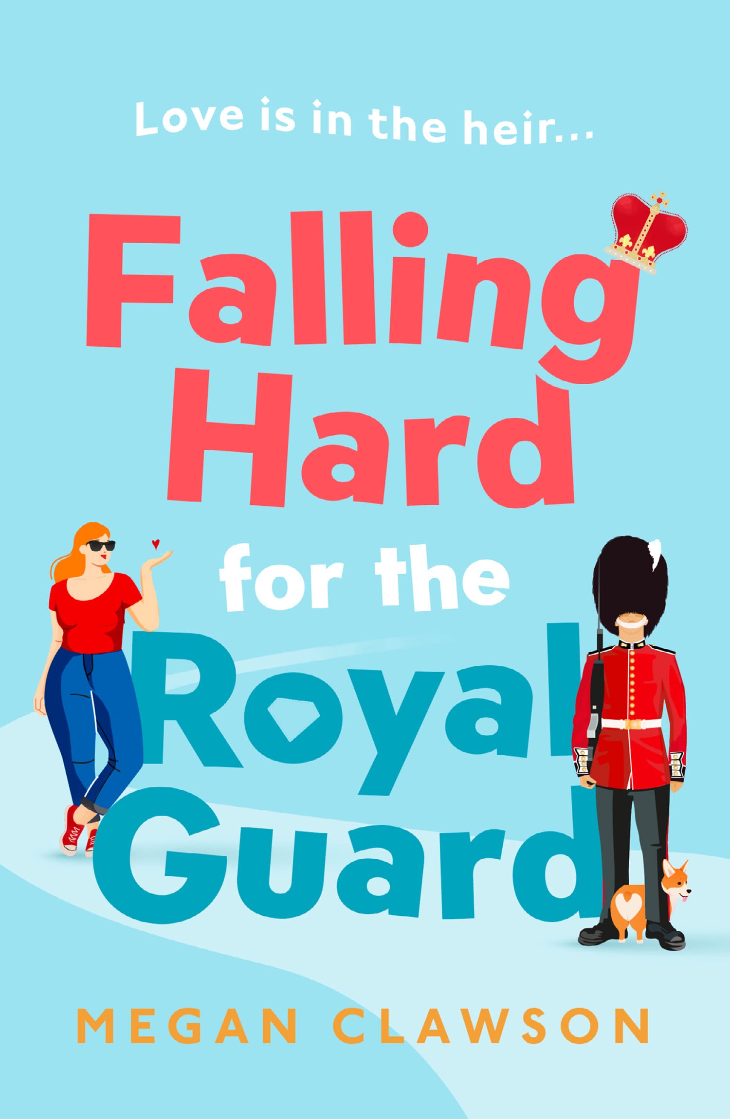 Falling Hard for the Royal Guard | Megan Clawson