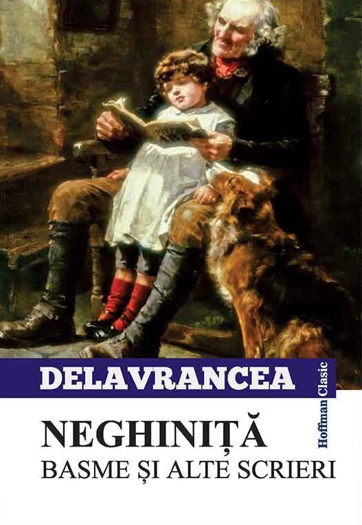 Neghinita - Basme si alte scrieri | Barbu Stefanescu Delavrancea