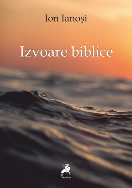 Izvoare biblice | Ion Ianosi