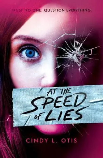 At the Speed of Lies | Cindy L. Otis