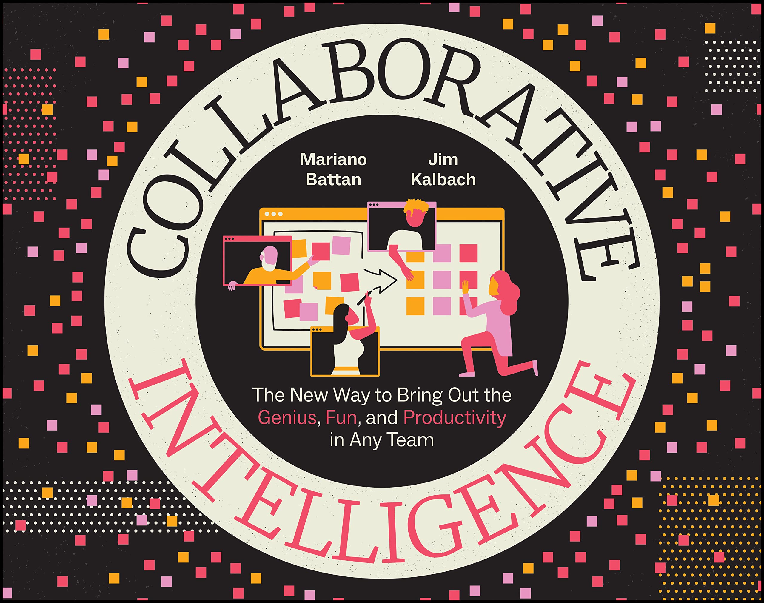 Collaborative Intelligence | Mariano Battan, Jim Kalbach