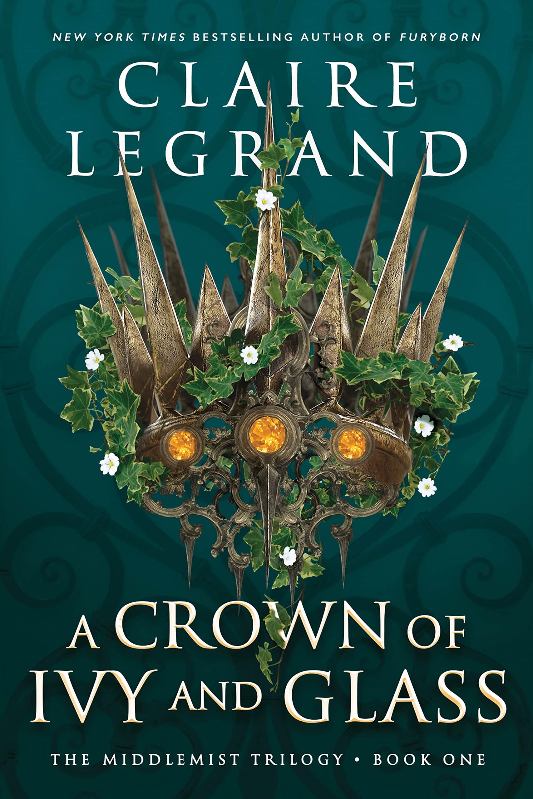 A Crown of Ivy and Glass | Claire Legrand