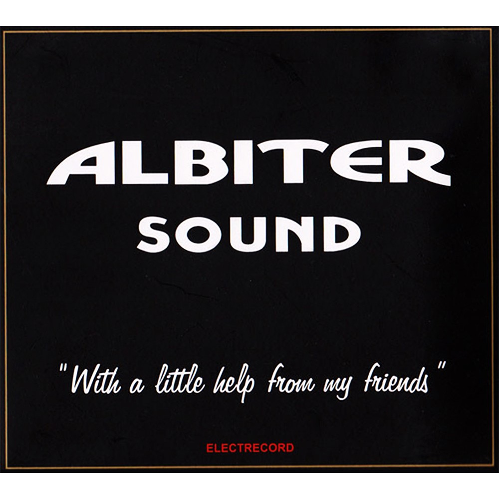 With a little help from my friends | Albiter Sound