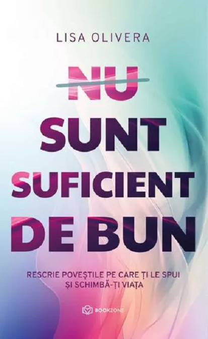 Nu sunt suficient de bun | Lisa Olivera