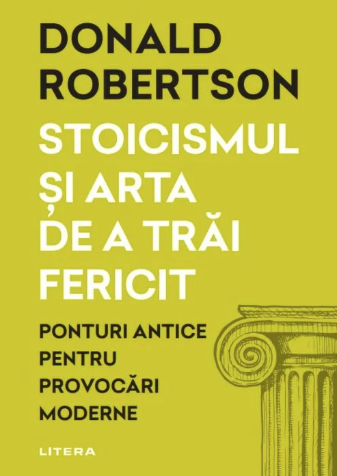 Stoicismul si arta de a trai fericit | Donald Robertson
