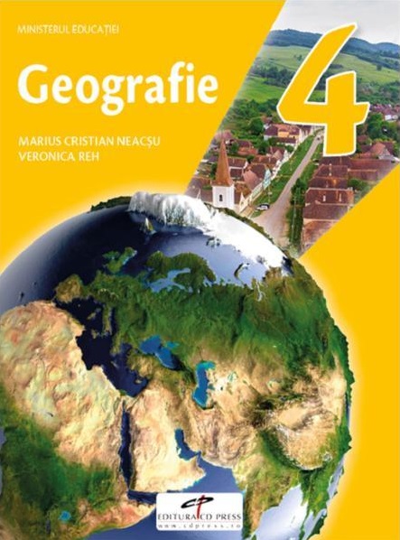 Geografie - Manual pentru clasa a IV-a | Marius-Cristian Neacsu, Viorica Reh