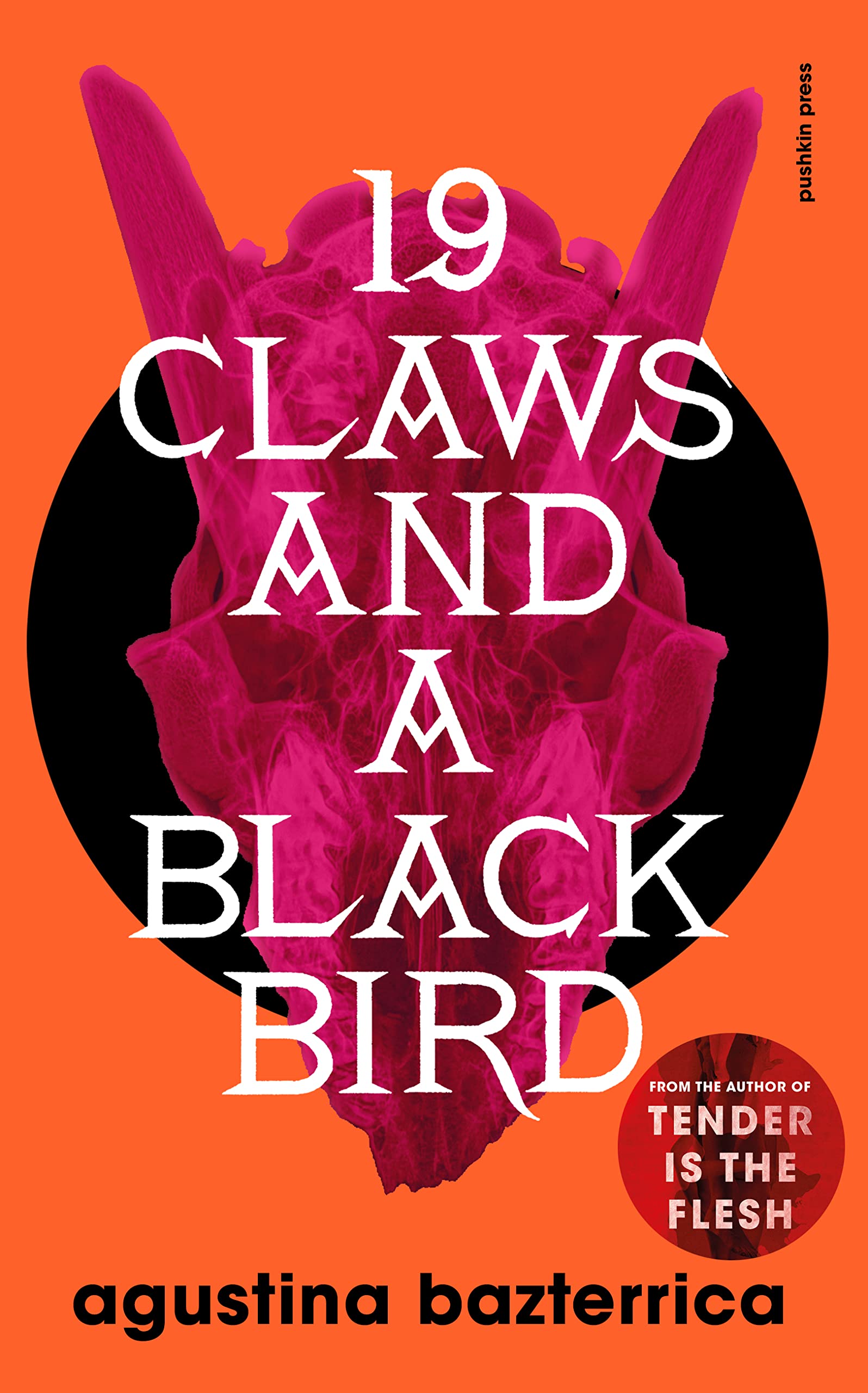 Nineteen Claws and a Black Bird | Agustina Bazterrica