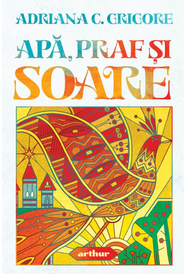 Apa, praf si soare | Adriana C. Grigore