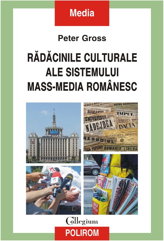 Radacinile culturale ale sistemului mass-media romanesc | Peter Gross