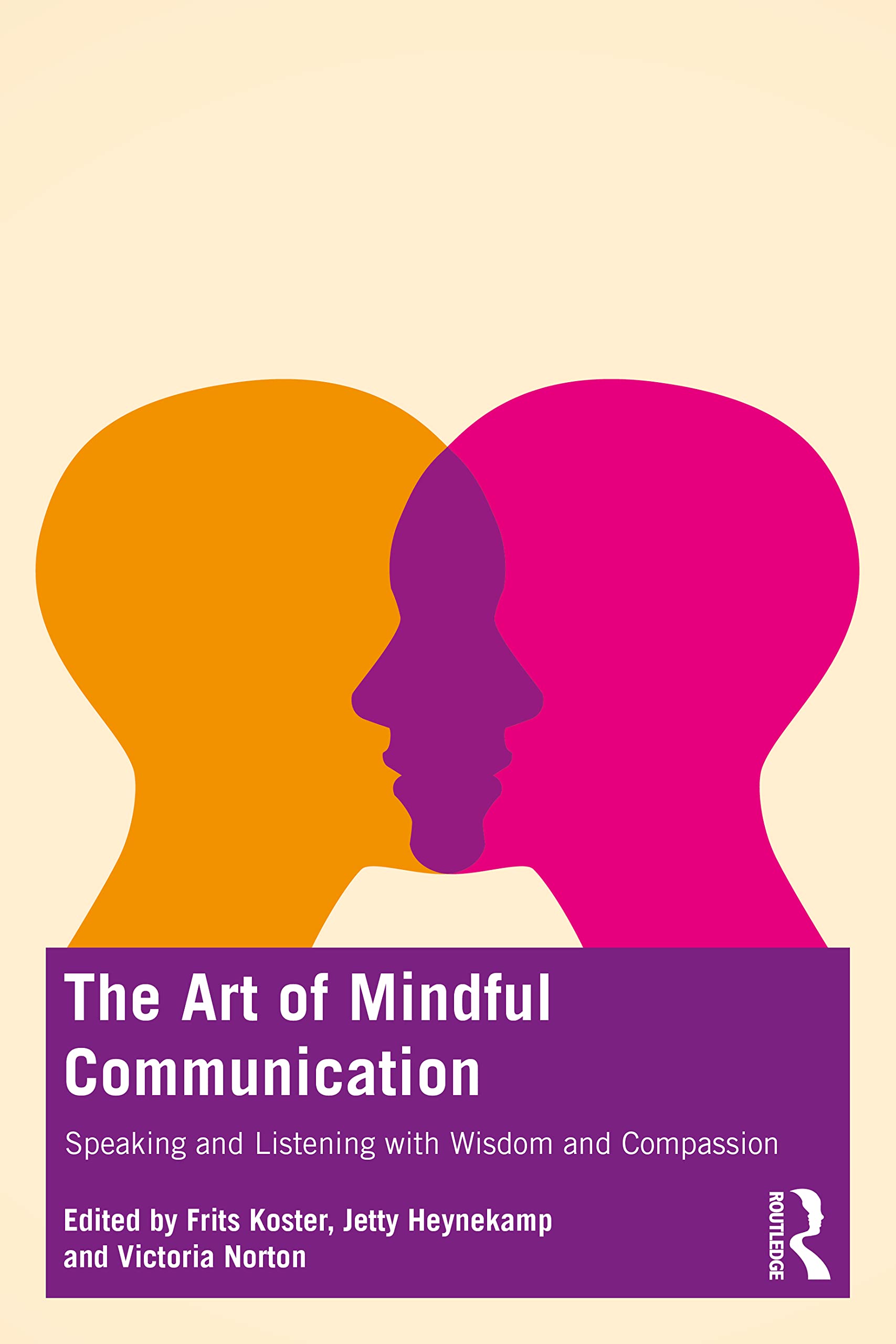 Mindful Communication | Frits Koster, Jetty Heynekamp, Victoria Norton