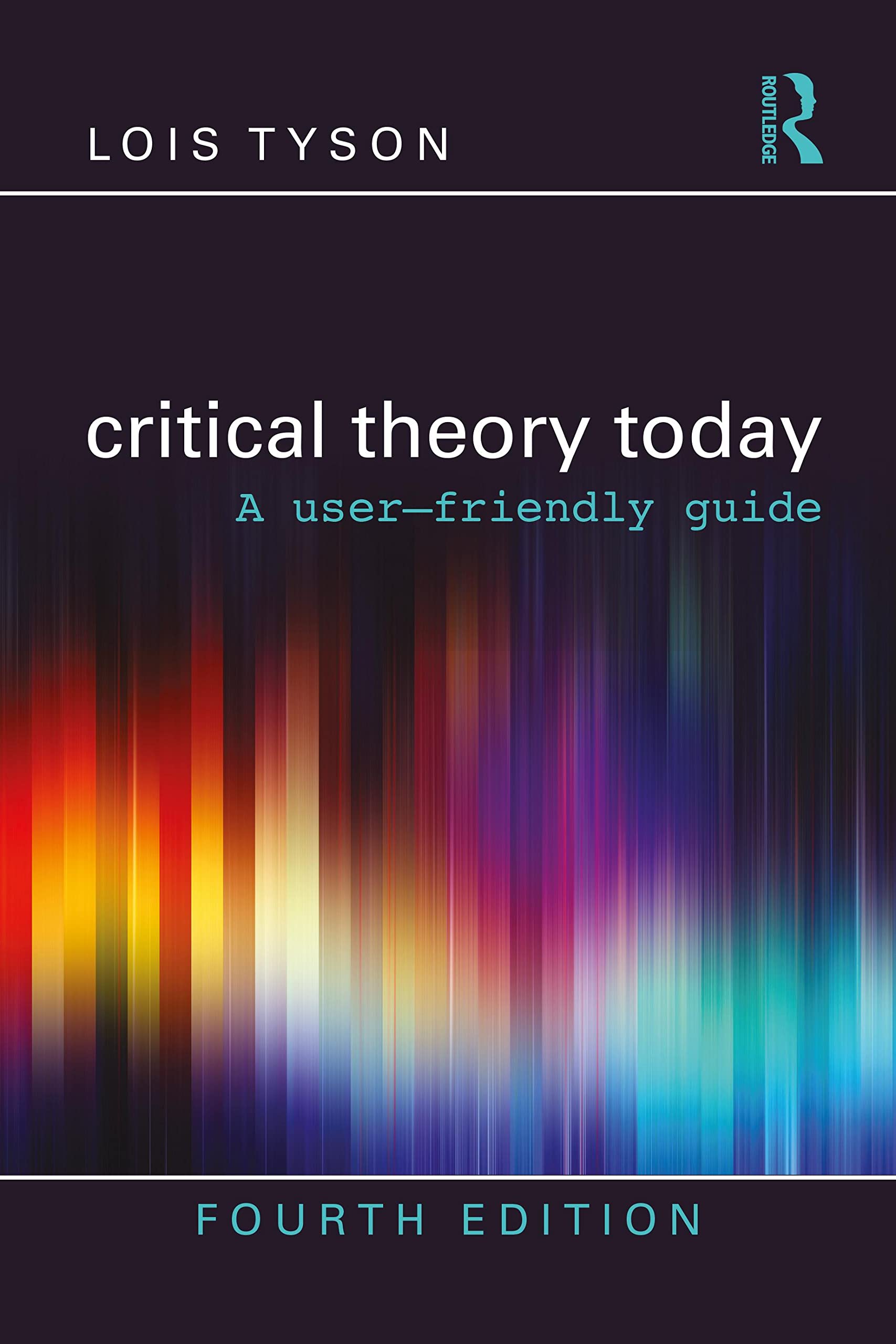 Critical Theory Today | Lois Tyson