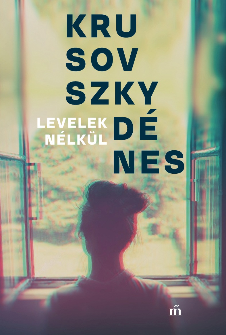 Levelek nelkul | Krusovszky Denes