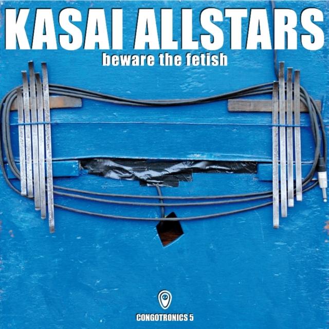 Beware The Fetish | Kasai Allstars