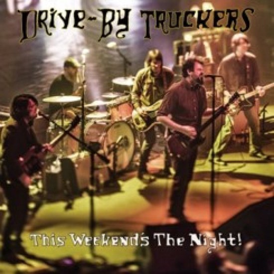 This Weekends The Night - Vinyl | Drive-By Truckers