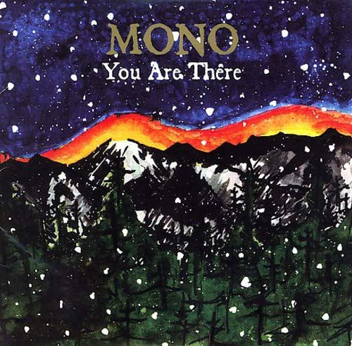 You Are There | Mono