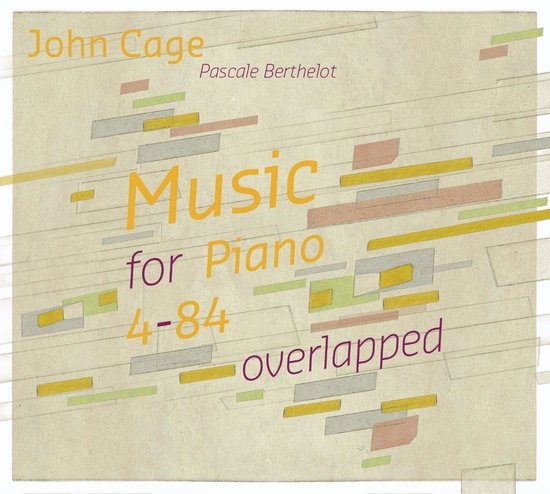 Cage: Music For Piano 4-84 Overlapped | John Cage, Pascale Berthelot