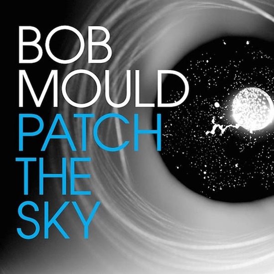 Patch the Sky | Bob Mould