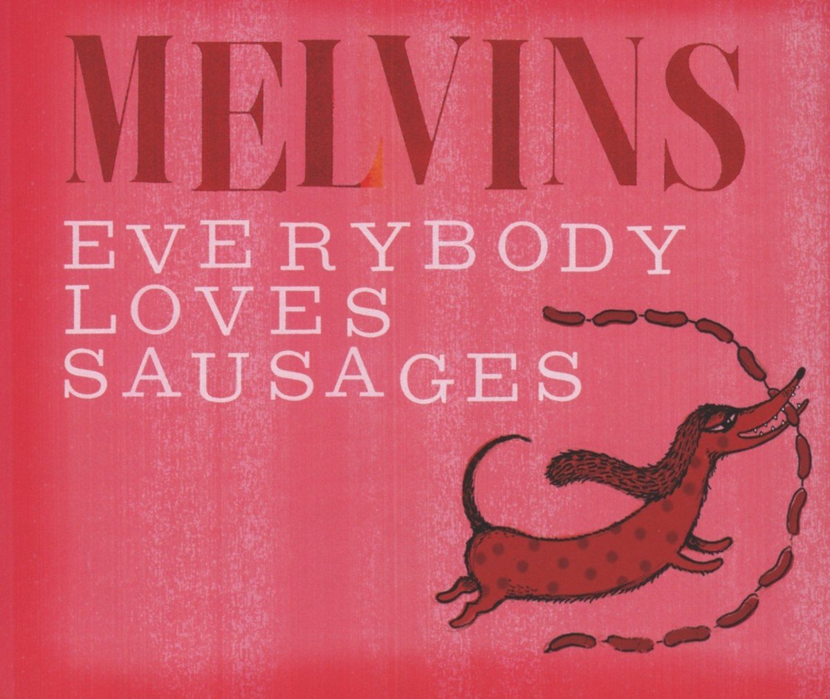 Everybody Loves Sausages | Melvins - 1 | YEO