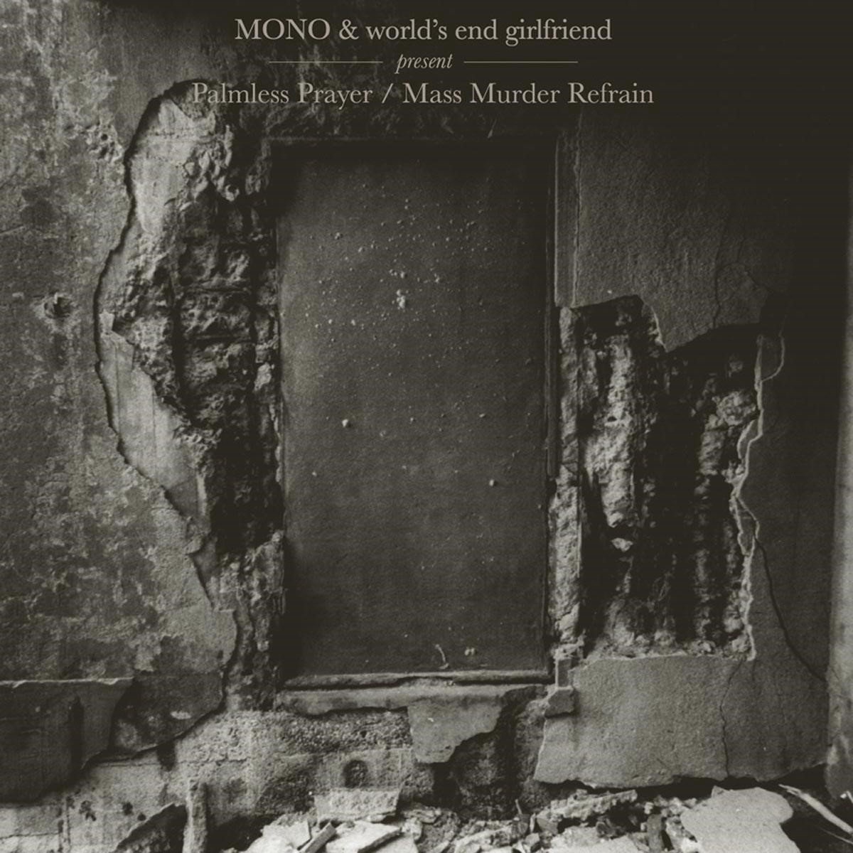 Palmless Prayer / Mass Murder Refrain | Mono, World\'s End Girlfriend