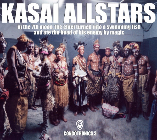 Congotronics 3 | Kasai Allstars