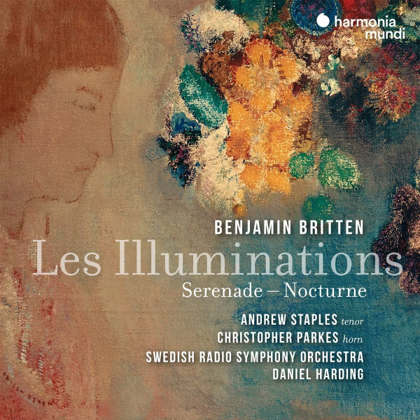 Britten - Serenade - Nocturne - Illuminations | Andrew Staples, Daniel Harding