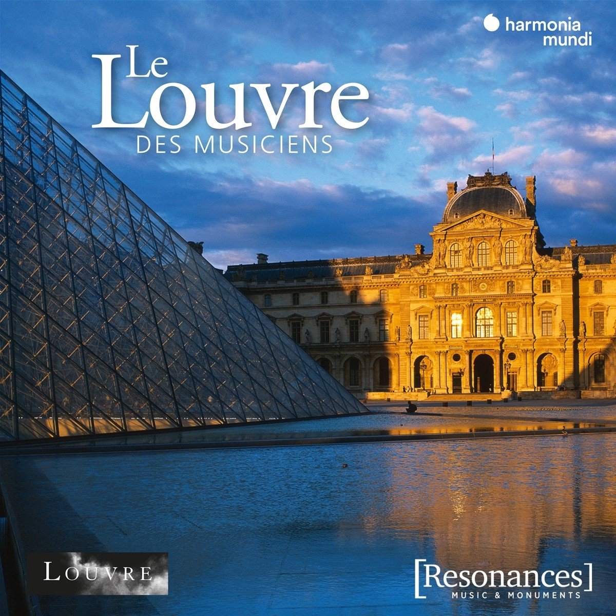 Le Louvre des Musiciens | Various Composers, Les Arts Florissants, William Christie