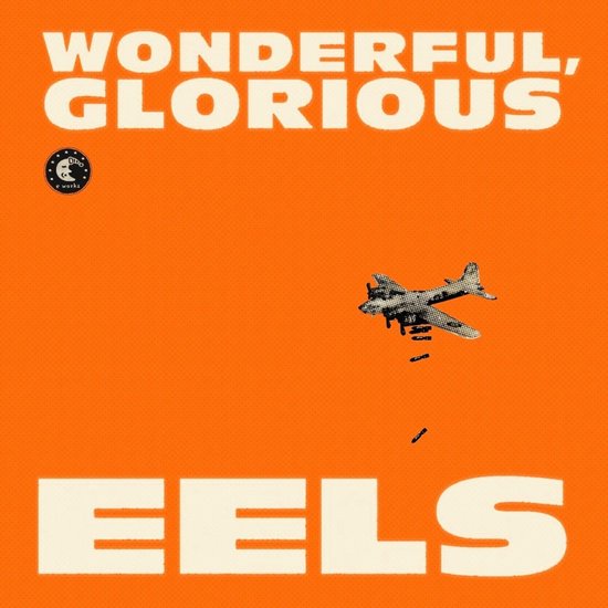 Wonderful, Glorious | Eels