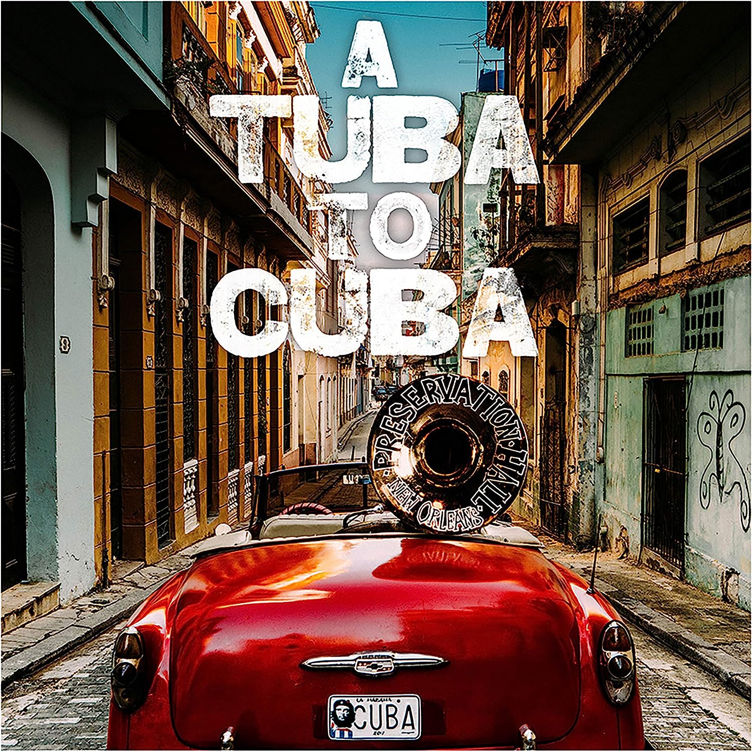 A Tuba To Cuba | Preservation Hall Jazz Band
