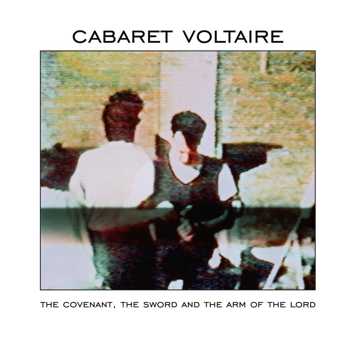 The Covenant, the Sword and the Arm of the Lord - Vinyl | Cabaret Voltaire