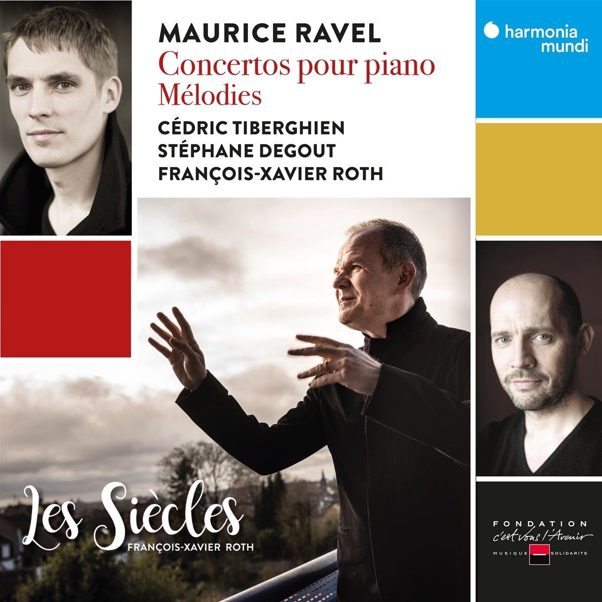 Ravel: Concertos pour piano. Melodies | Maurice Ravel, Cedric Tiberghien, Francois-Xavier Roth
