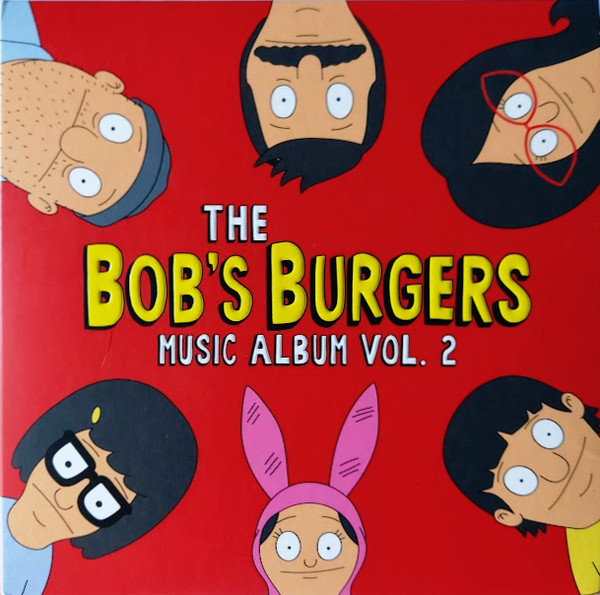 The Bob\'s Burgers Music Album - Volume 2 | Bob\'s Burgers