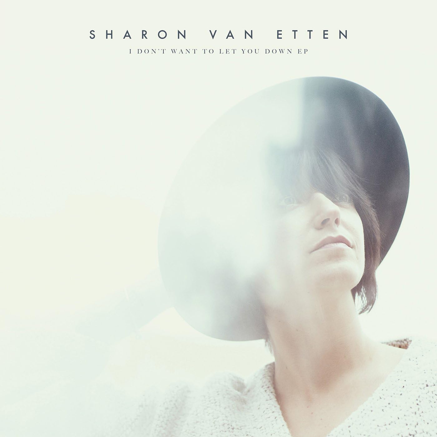 I Don\'t Want To Let You Down | Sharon Van Etten