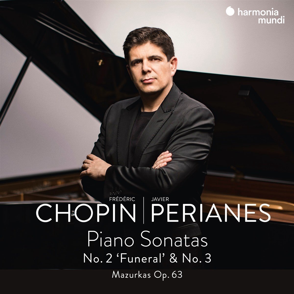 Chopin: Piano Sonatas No. 2 \'Funeral\' & No. 3 | Frederic Chopin, Javier Perianes