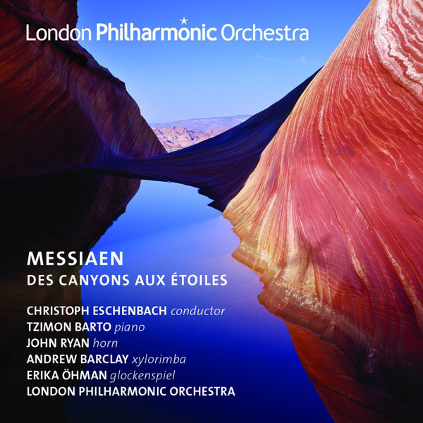 Messiaen: Des Canyons Aux Etoiles | London Philharmonic Orchestra, Christoph Eschenbach - 1 | YEO