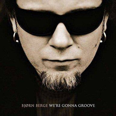 We\'re Gonna Groove | Bjorn Berge