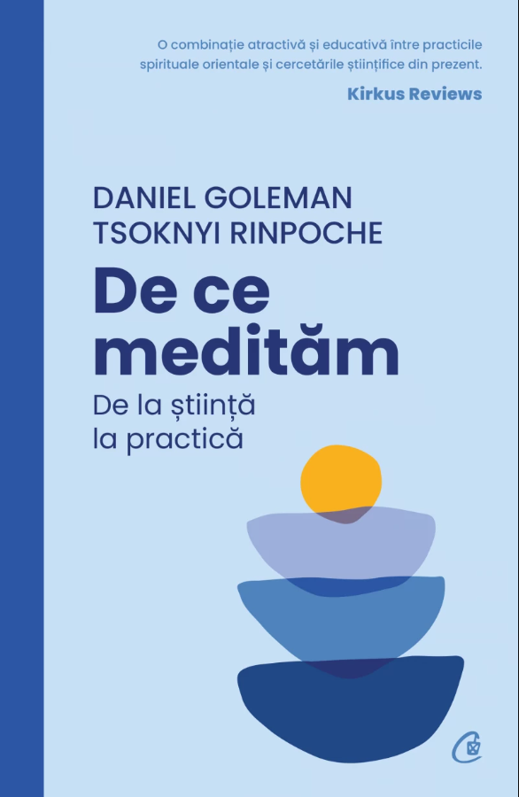 De ce meditam | Daniel Goleman, Tsoknyi Rinpoche
