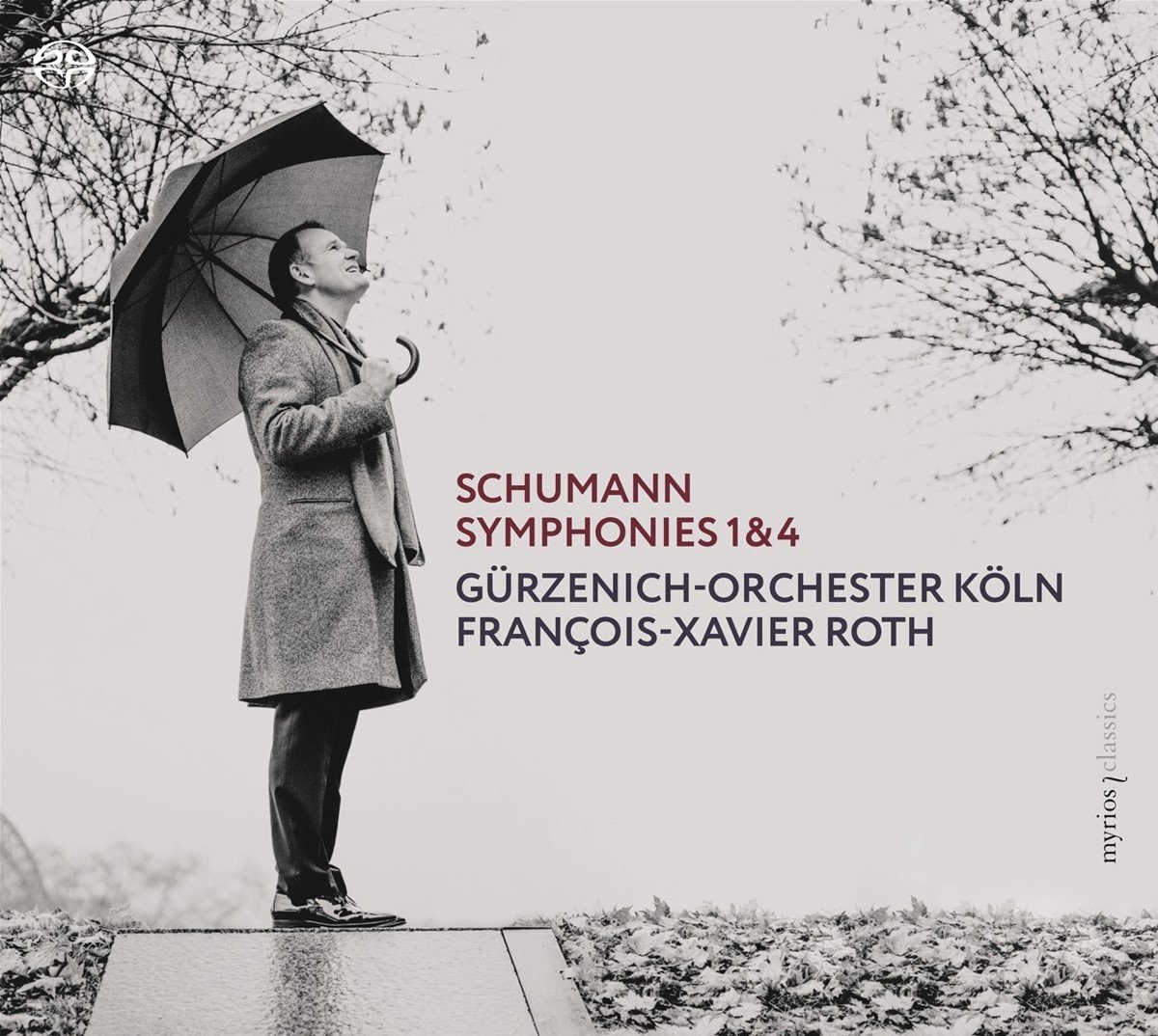 Schumann: Symphonies 1 & 4 | Robert Schumann, Francois-Xavier Roth