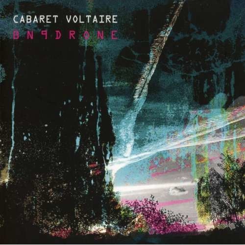 Bn9drone | Cabaret Voltaire