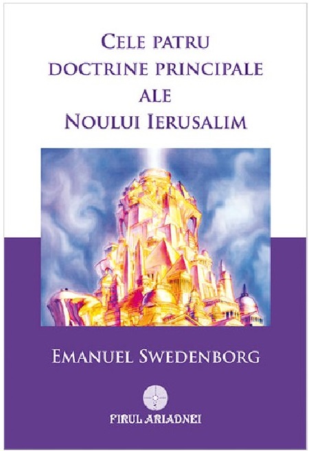 Cele patru doctrine principale ale Noului Ierusalim | Emanuel Swedenborg carturesti.ro Carte