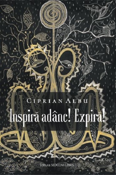 Inspira adanc! Expira! | Ciprian Albu