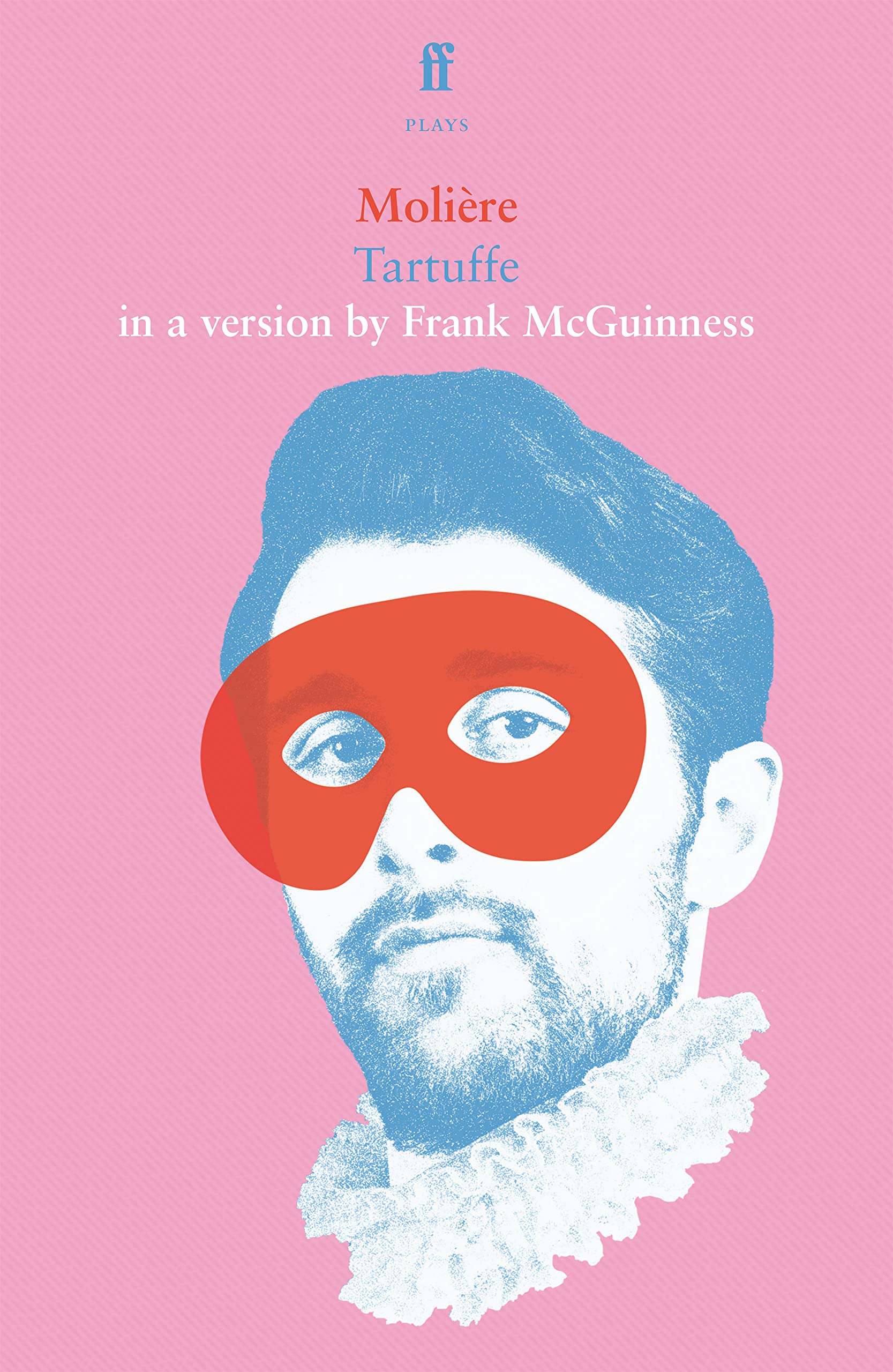 Tartuffe | Frank McGuinness, Moliere