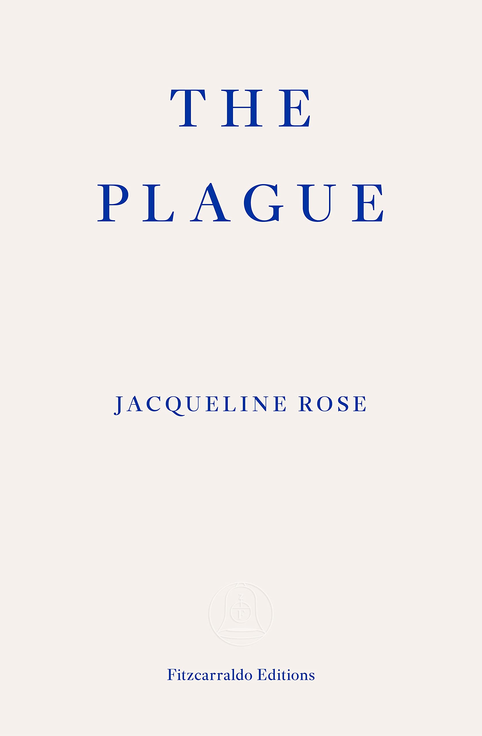 The Plague | Jacqueline Rose